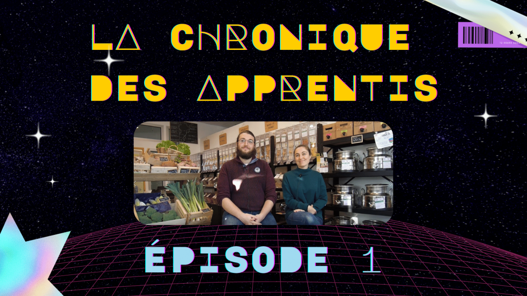 La chronique des apprentis – Ép. 1